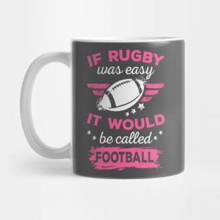 If rugby was easy it would be football Mug